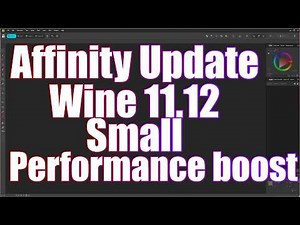 Linux on Affinity is now Update with Wine 11.12 Enjoy