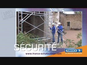 montage en sécurité des échafaudages tubesca