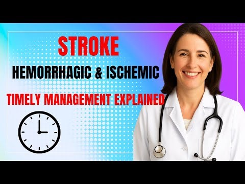 Stroke Hemorrhagic & Ischemic Timely Management Explained