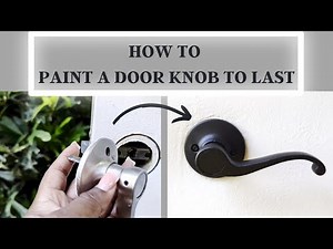 How To Paint A Door Knob To Last