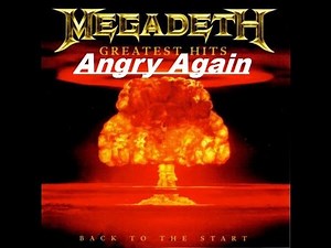 Megadeth - Greatest Hits Back To The Start - Angry Again