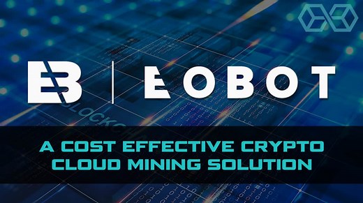 Eobot - A Crypto Exchange and Cost Effective Cloud Mining Solution