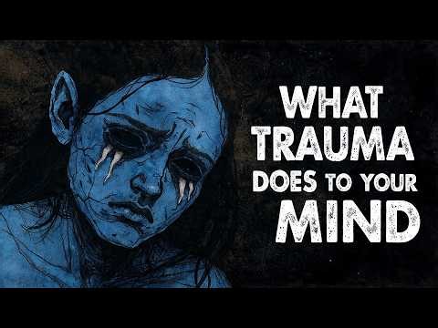 What Trauma Really Does to a Person’s Mind (Psychology Reveals)