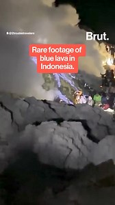 16K views · 55 reactions | A video filmed by tourists in Indonesia shows blue lava spilling from volcano… | Brut | Facebook