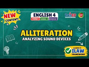 ENGLISH 4 TERM 1 WEEK 2 SESSION 3 | ALLITERATION | ANALYZING SOUND DEVICES | ILAW FRAMEWORK