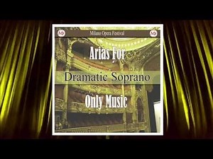 Opera Arias for Dramatic Soprano (Music Only)
