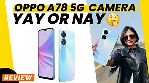Oppo A78 5G | Camera Specs, Image Quality & Mediatek Dimensity 700 SOC | Gadget Times