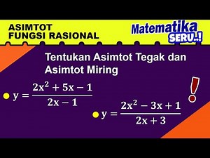 MENENTUKAN ASIMTOT TEGAK DAN ASIMTOT MIRING
