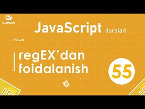055. regEXdan foidalanish | JavaScript darslari | O'zbek tilida | JavaScript Amaliyot