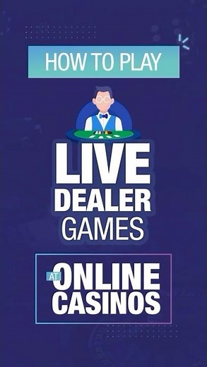 How To Play Live Dealer At Online Casinos