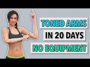GET LEAN & TONED ARMS IN 20 DAYS - NO EQUIPMENT, ARMS WORKOUT