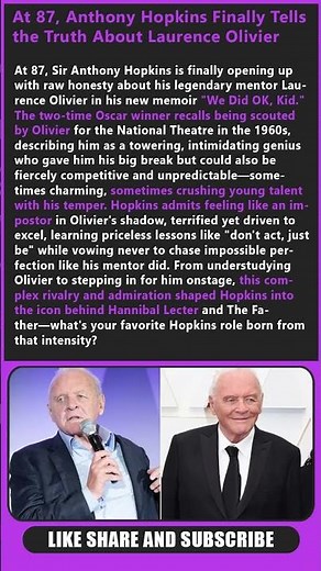 At 87, Anthony Hopkins Finally Tells the Truth About Laurence Olivier