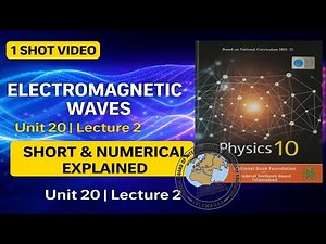 Class 10 Physics | Unit 20 Electromagnetic Waves | All Short Questions + Numericals Solved