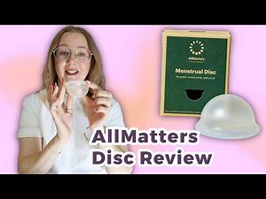 AllMatters Menstrual Disc Review