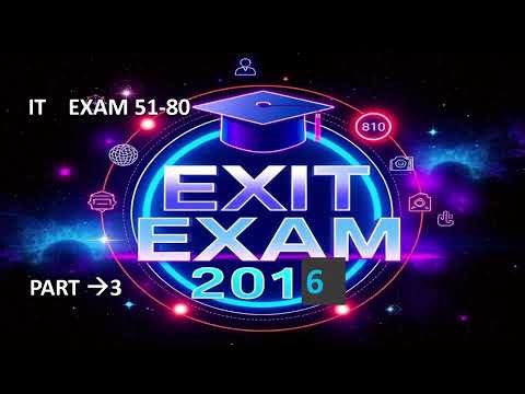 Exit Exam 2016 Information Technology(51-80)