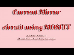 Current Mirror Circuit using MOSFET | MOS current-steering circuits| Donald Neamen