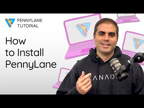 How to install PennyLane | PennyLane Tutorial