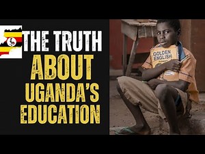 Understanding the Ugandan Education System | UPE, USE, Secondary Structure & Challenges