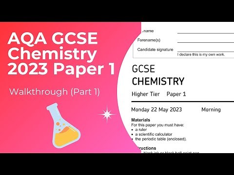 AQA GCSE Chemistry 2023 Paper 1 Walkthrough (Part 1)