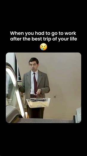 When you had to go to work after the best trip of your life...