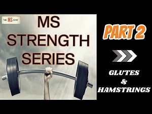 MS STRENGTH - PT 2 GLUTE & HAMSTRINGS - EXERCISE FOR MULTIPLE SCLEROSIS