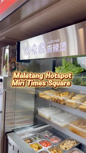 Malatang Hotspot Miri Times Square | Miri City Sharing Channel
