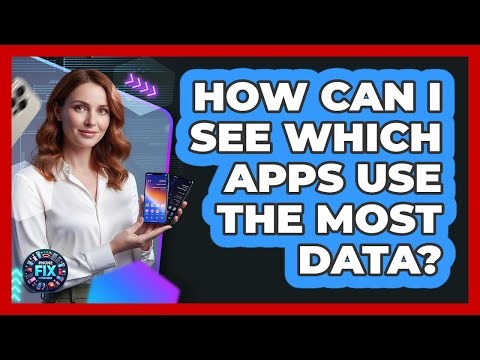 How Can I See Which Apps Use The Most Data?