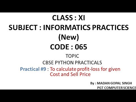 XI - IP Practical #9 : To calculate profit-loss for given Cost and Sell Price