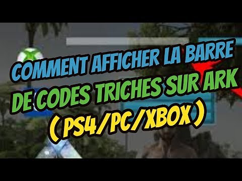 COMMENT AFFICHER LA BARRE DE CODE TRICHE SUR ARK PS4 PC ET XBOX