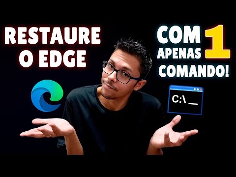 Como recuperar o Microsoft Edge e resolver qualquer problema com um simples comando!