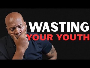 Young Men: How I Wasted 30yrs Of My Life
