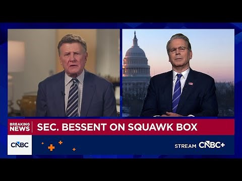 Watch CNBC's full interview with Treasury Secretary Scott Bessent