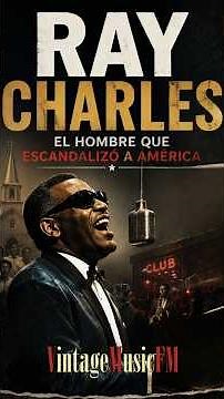 Ray Charles 🎹 El Escándalo que Dio Origen al Soul | La Historia Detrás del Artista
