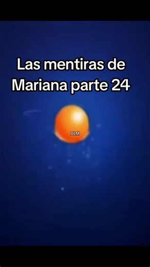 Las mentiras de Mariana parte 24 - ¿Qué dijeron sobre información del exterior?