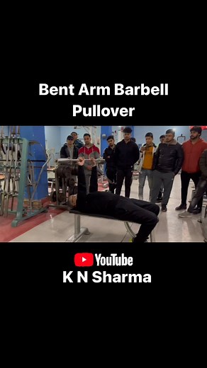 Exercise Name :- Bent Arm Barbell Pullover 💯 YouTube :- K N Sharma . . . . #coach #bodybuilding #exercise | Tejaswa Muscle N Sports Academy