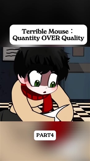 Terrible Mouse: Quantity OVER Quality Part 4 #terriblemouse