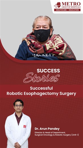 Metro Hospital Faridabad | Another remarkable success story from Metro Hospital, Faridabad. A complex robotic esophagectomy surgery was successfully performed under... | Instagram