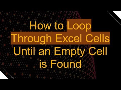 How to Loop Through Excel Cells Until an Empty Cell is Found