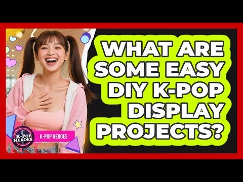 What Are Some Easy DIY K-Pop Display Projects?