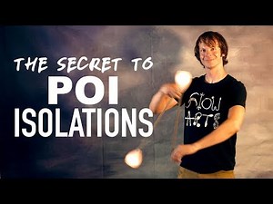 The Secret to Poi Isolations (Intermediate Tutorial)