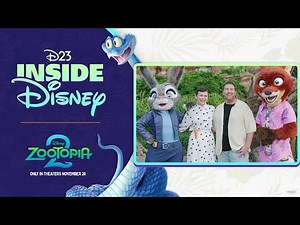 D23 Inside Disney | Zootopia 2