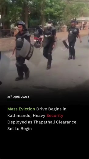 Kathmandu Evictions Begin: Thapathali Targeted