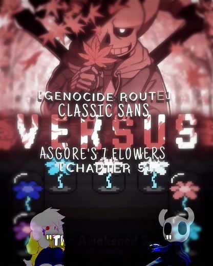 Classic Sans VS Asgore's 7 Flowers {Undertale/Deltarune - Chapter 5} [Categoria G&G]