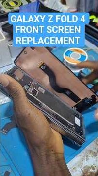 Samsung Fold 4 Front Screen Replacement