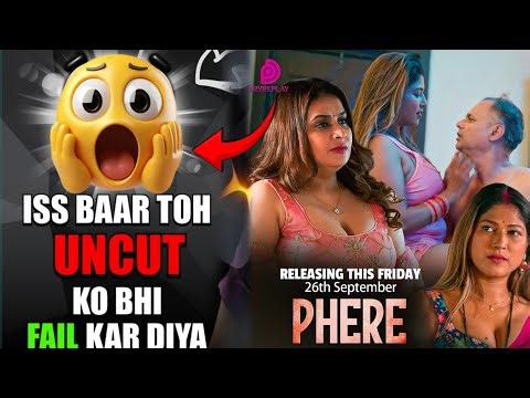 Phere part 2 review/ Is bar uncut ko fail kar diya / Payal patil Uncut level series/ Dzyreplay ott/