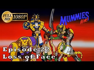 [HD] Mummies Alive! - Ep. 22: Loss of Face [1080p]