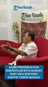 KADIS PENDIDIKAN DAN KEBUDAYAAN KOTA MANADO BART ASSA KUNJUNGI KANTOR TRIBUN MANADO