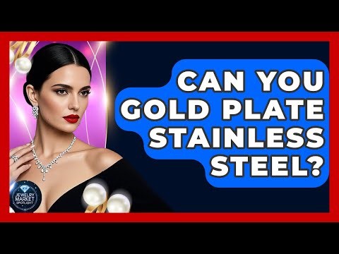 Can You Gold Plate Stainless Steel? - Jewelry Market Spotlight