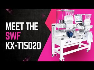 Meet the SWF KX-T1502D: Dual Head Embroidery Machine for Serious Production