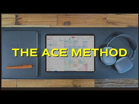How I Manage My Time (ACE Method)
